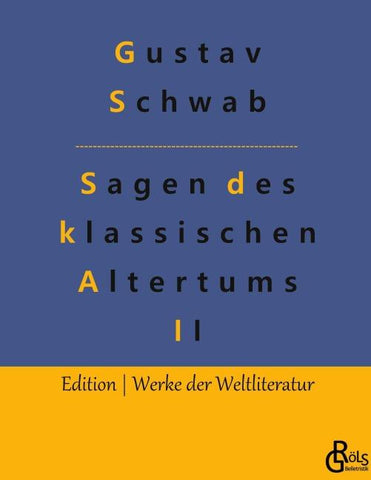Sagen des klassischen Altertums - Teil 2