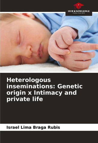 Heterologous inseminations: Genetic origin x Intimacy and private life