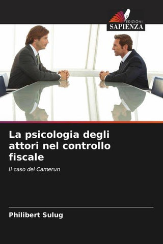La psicologia degli attori nel controllo fiscale