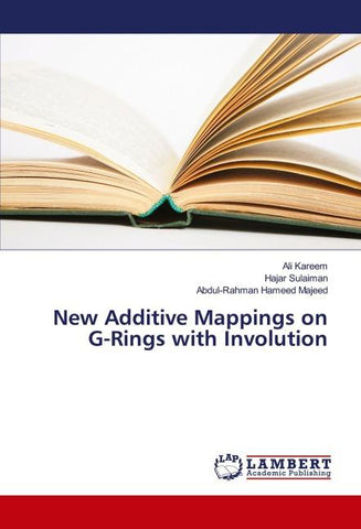 New Additive Mappings on G-Rings with Involution