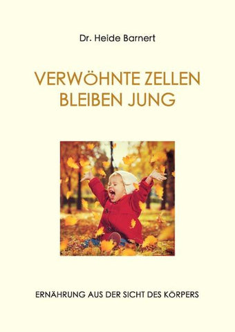 VERWÖHNTE ZELLEN BLEIBEN JUNG