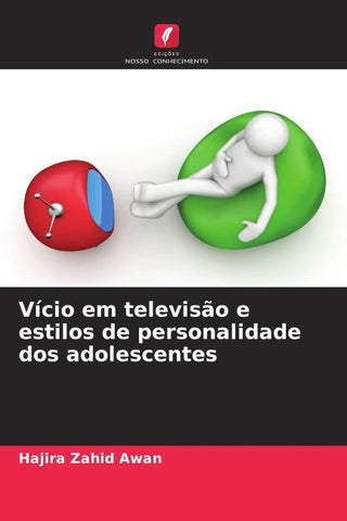 Vício em televisão e estilos de personalidade dos adolescentes