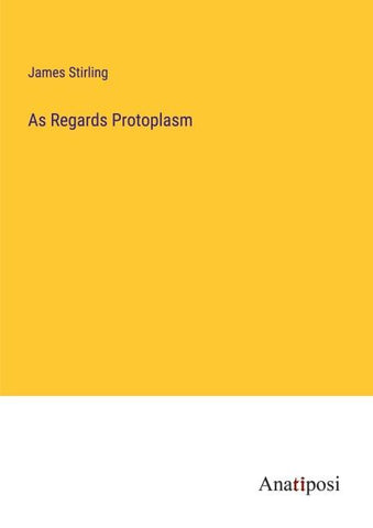 As Regards Protoplasm