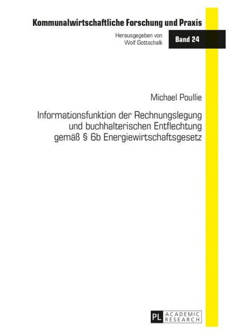Informationsfunktion der Rechnungslegung und buchhalterischen Entflechtung gemäß § 6b Energiewirtschaftsgesetz