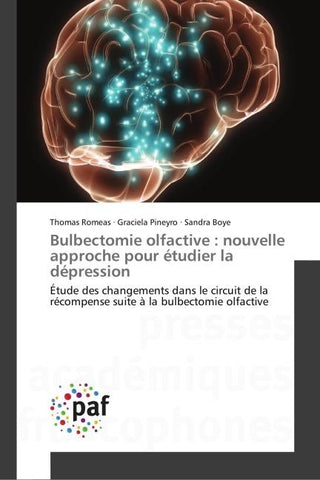 Bulbectomie olfactive : nouvelle approche pour étudier la dépression