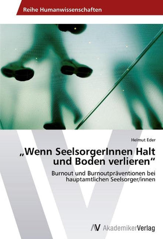 "Wenn SeelsorgerInnen Halt und Boden verlieren"