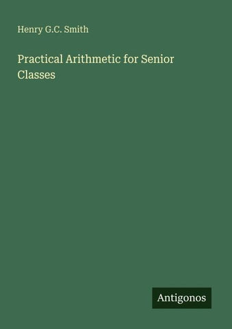 Practical Arithmetic for Senior Classes