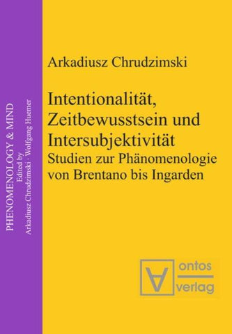Intentionalität, Zeitbewusstsein und Intersubjektivität