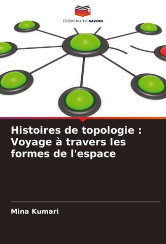 Histoires de topologie : Voyage à travers les formes de l'espace
