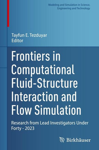 Frontiers in Computational Fluid-Structure Interaction and Flow Simulation
