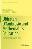 Ubiratan D’Ambrosio and Mathematics Education