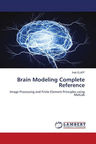 Brain Modeling Complete Reference