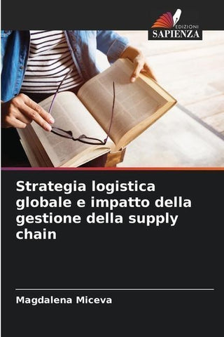 Strategia logistica globale e impatto della gestione della supply chain