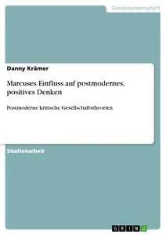 Marcuses Einfluss auf postmodernes, positives Denken