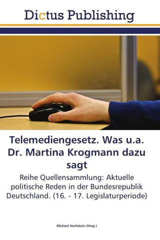 Telemediengesetz. Was u.a. Dr. Martina Krogmann dazu sagt