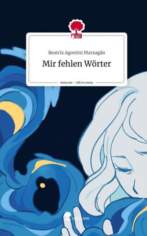 Mir fehlen Wörter. Life is a Story - story.one
