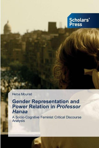 Gender Representation and Power Relation in Professor Hanaa