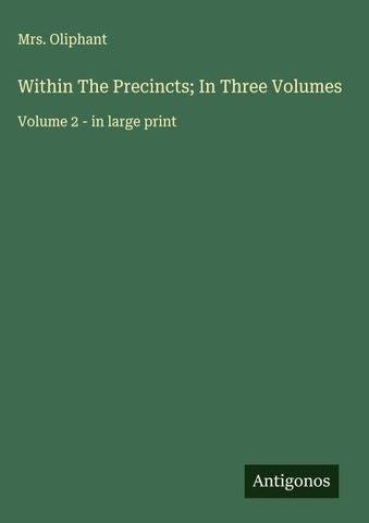 Within The Precincts; In Three Volumes