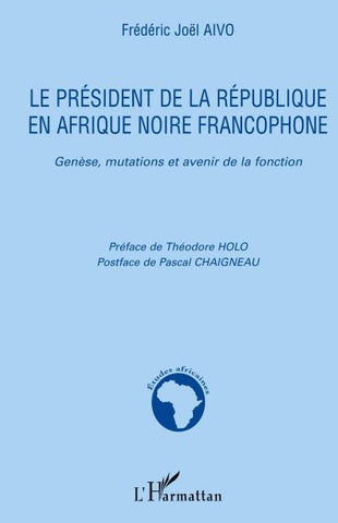 Le président de la République en Afrique noire francophone