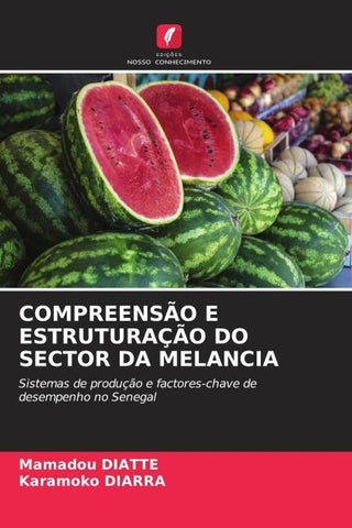 COMPREENSÃO E ESTRUTURAÇÃO DO SECTOR DA MELANCIA