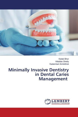Minimally Invasive Dentistry in Dental Caries Management