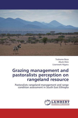 Grazing management and pastoralists perception on  rangeland resource