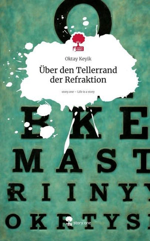 Über den Tellerrand der Refraktion. Life is a Story - story.one