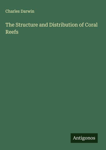 The Structure and Distribution of Coral Reefs