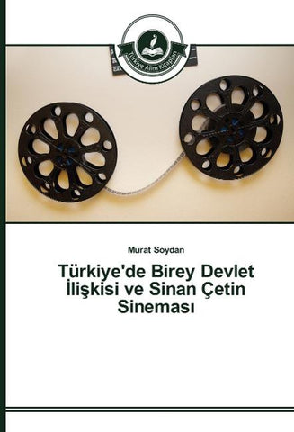 Türkiye'de Birey Devlet ¿li¿kisi ve Sinan Çetin Sinemas¿