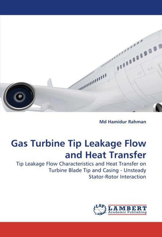 Gas Turbine Tip Leakage Flow and Heat Transfer