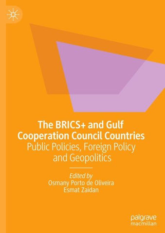 The BRICS+ and Gulf Cooperation Council Countries