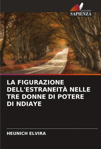 LA FIGURAZIONE DELL'ESTRANEITÀ NELLE TRE DONNE DI POTERE DI NDIAYE