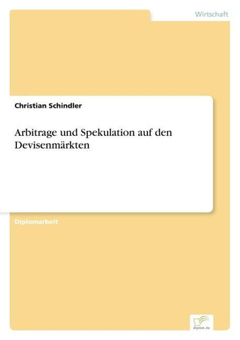 Arbitrage und Spekulation auf den Devisenmärkten