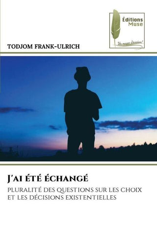 J'ai été échangé