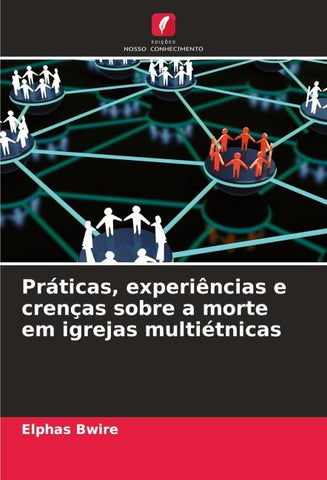 Práticas, experiências e crenças sobre a morte em igrejas multiétnicas
