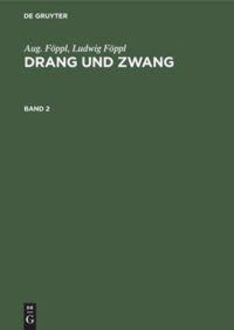 Drang und Zwang. Band 2