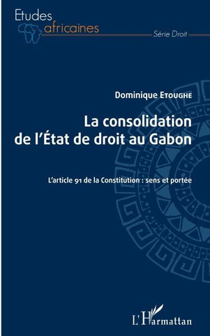 La consolidation de l'Etat de droit au Gabon
