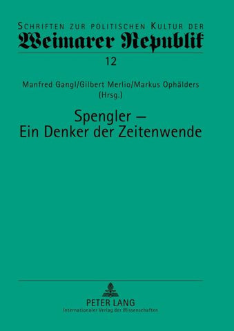 Spengler – ein Denker der Zeitenwende