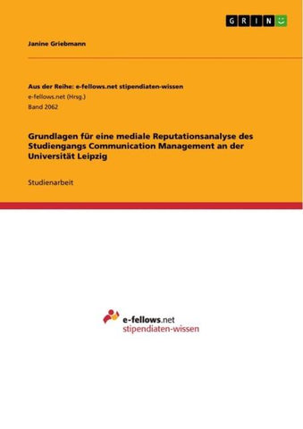 Grundlagen für eine mediale Reputationsanalyse des Studiengangs Communication Management an der Universität Leipzig
