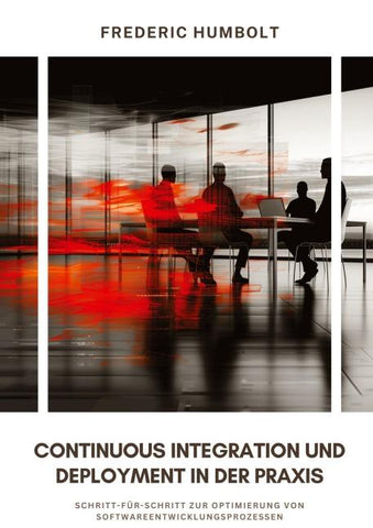 Continuous Integration und Deployment in der Praxis