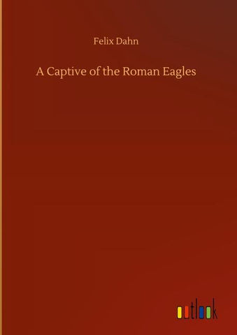 A Captive of the Roman Eagles