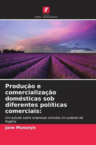 Produção e comercialização domésticas sob diferentes políticas comerciais: