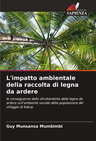 L'impatto ambientale della raccolta di legna da ardere