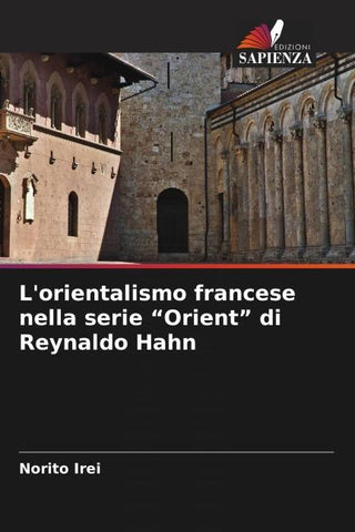 L'orientalismo francese nella serie "Orient" di Reynaldo Hahn