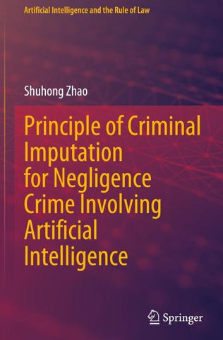 Principle of Criminal Imputation for Negligence Crime Involving Artificial Intelligence