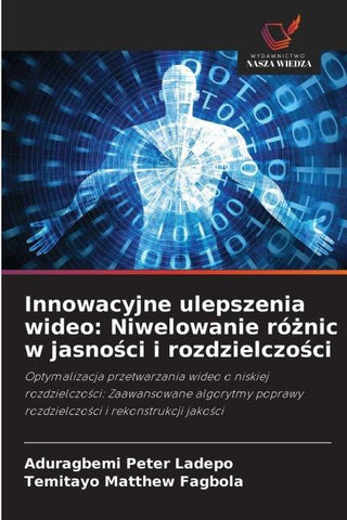 Innowacyjne ulepszenia wideo: Niwelowanie ró¿nic w jasno¿ci i rozdzielczo¿ci