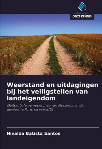 Weerstand en uitdagingen bij het veiligstellen van landeigendom