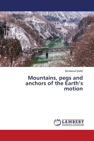 Mountains, pegs and anchors of the Earth's motion