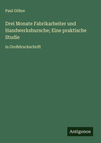 Drei Monate Fabrikarbeiter und Handwerksbursche; Eine praktische Studie