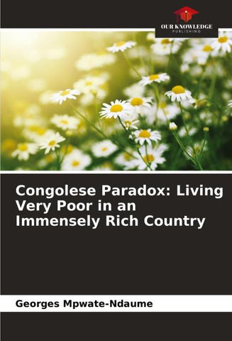 Congolese Paradox: Living Very Poor in an Immensely Rich Country